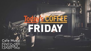 FRIDAY COFFEE: 4K Chill Weekend Start ☕ Smooth Jazz Coffee Shop Music for Work, Study & Relax screenshot 1