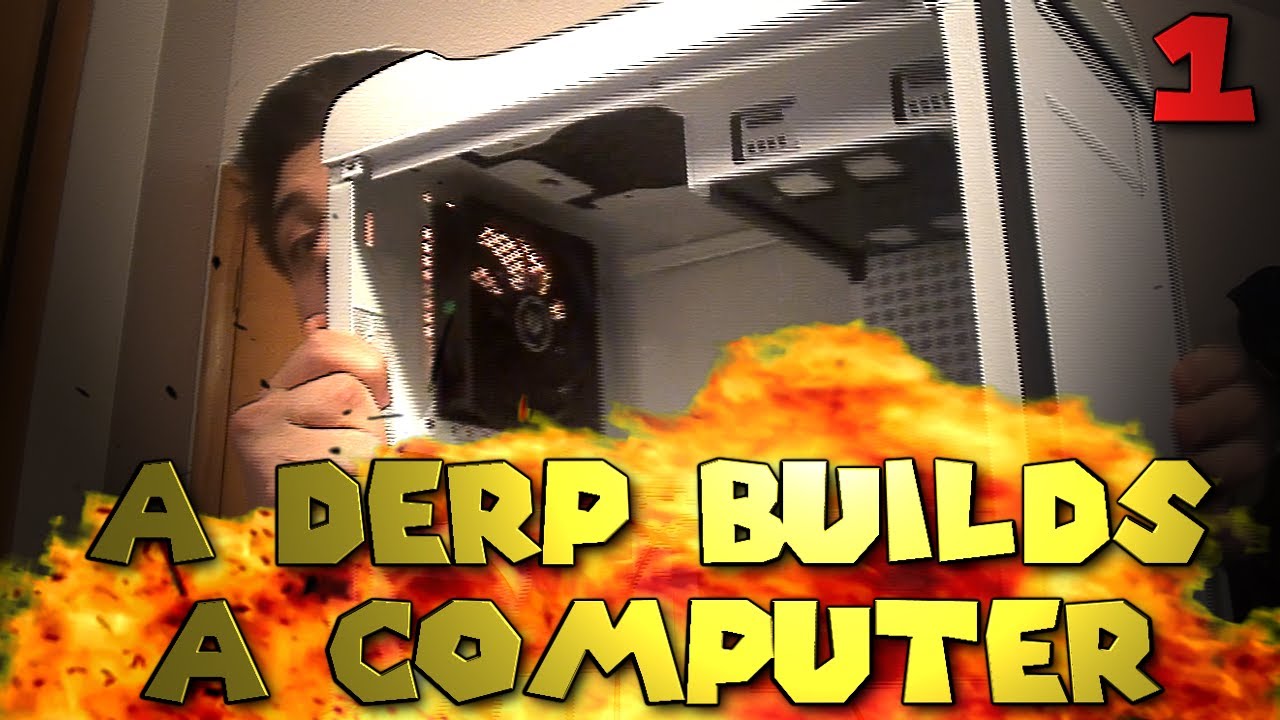 A Derp Builds a Computer (Part 1: What's In The Box!) - YouTube