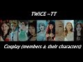 TWICE (트와이스) TT - Cosplay (members & their characters)