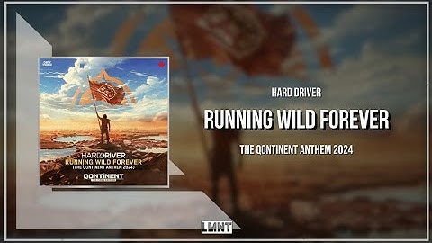 Hard Driver - Running Wild Forever (The Qontinent Anthem 2024) (Extended Mix)