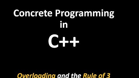 S1E6 C++ Rule of 3, for Dynamic Memory.