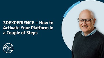 3DEXPERIENCE - How to Activate Your Platform in a Couple of Steps