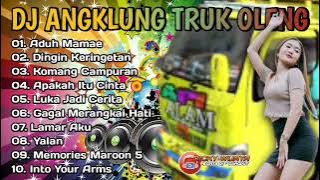 DJ ANGKLUNG VERSI TRUK OLENG || DJ ADUH MAMAE FULL ALBUM