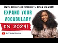 How to expand your vocabulary and retain new words in 2024 how to improve your english vocabulary