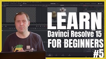 Beginners Tutorial Davinci Resolve 15 episode #5