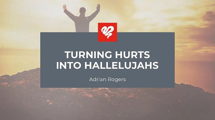 Adrian Rogers: Turning Hurts into Hallelujahs (2061)