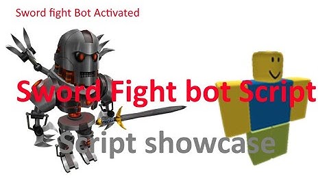 Sword fight bot script showcase