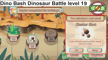 Dino Bash Dinosaur Battle level 19 [without MONEY]