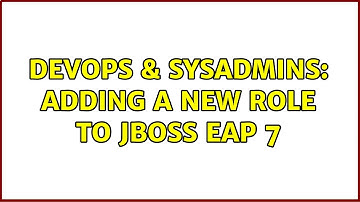 DevOps & SysAdmins: Adding a new role to jboss eap 7