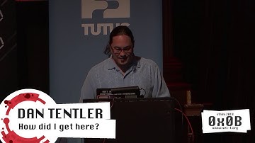 SEC-T 0x0B: Dan Tentler - How did I get here?