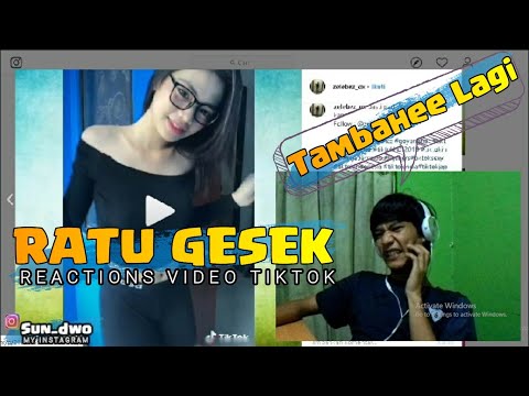 RATU GESEK GANAS!!!- REACTIONS VIDEO TIKTOK (Part #5)