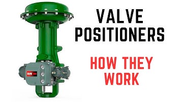 Valve Positioners: How Do They Work?