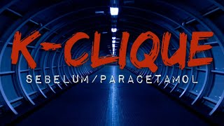 🎵 SEBELUM/PARACETAMOL - K-CLIQUE LIRIK