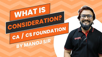 Understanding Consideration in Contracts | CA & CS Foundation