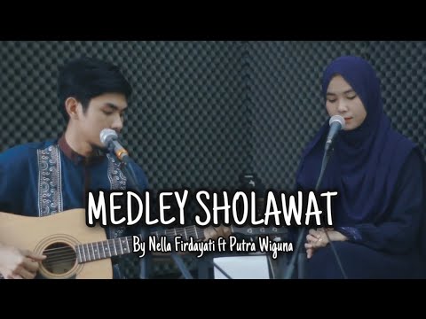 MEDLEY SHOLAWAT VIRAL BY NELLA FIRDAYATI FT PUTRA WIGUNA