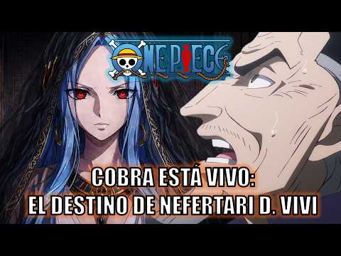 One Piece | Cobra is alive | The fate of Nefertari Vivi