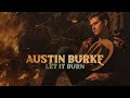 Austin burke  let it burn official audio