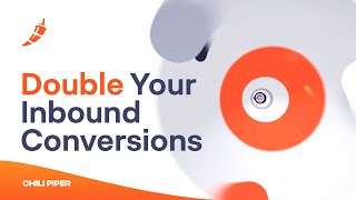 Double Your Inbound Conversions - Chili Piper Demo