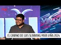 El camino de Luis Slimming para llegar a Viña 2024 | #Viña2024