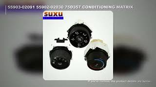 55903-02091/55902-02030/75D357 Conditioning AC Panel Blower Knob Wind Speed Heated Control Switch fo