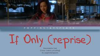 If Only (Reprise) - Descendants Cast [Color Coded/Eng]
