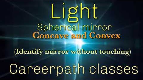 Class: 10 | Light ( Lec-03 ) | Concave and Convex Mirror | By :- Angad Sir | Careerpath Classes |