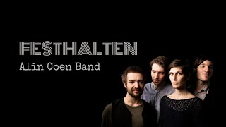 Alin Coen Band - Festhalten Lyrics