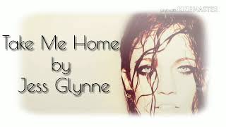 Take Me Home by Jess Glynne Lyrics