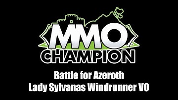Patch 8.1.5 - Lady Sylvanas Windrunner VO
