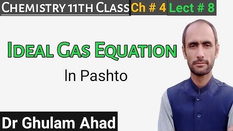 Ideal Gas Equation || 11th Class Chemistry || Dr Ahad