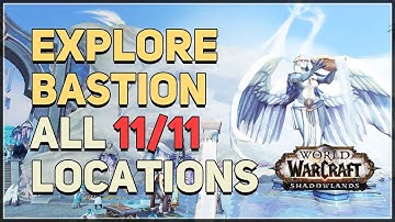 Explore Bastion WoW All Locations