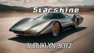 Buruklyn Boyz   Starshine Directed by badmanbright vocals