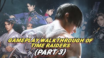 Gameplay Walkthrough (Part 3) TIME RAIDERS Mobile Games.