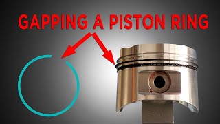 : Gapping a Piston Ring