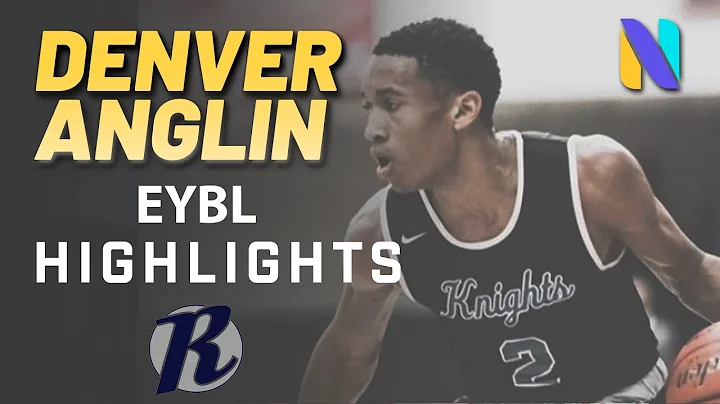 Denver Anglin (62 Guard) NY Renaissance EYBL Highl...