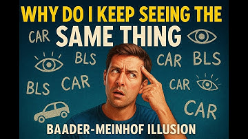 Why Do I Keep Seeing the SAME THING – The Baader-Meinhof Illusion Explained