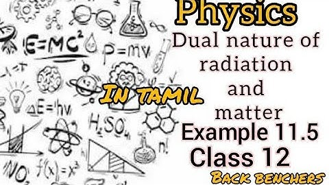 Example 11.5 ( NCERT) in TAMIL ,class12, Dual nature of radiation and matter