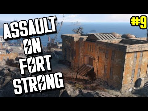THE ASSAULT ON FORT STRONG | Fallout 4 Survival Walkthrough Part 9