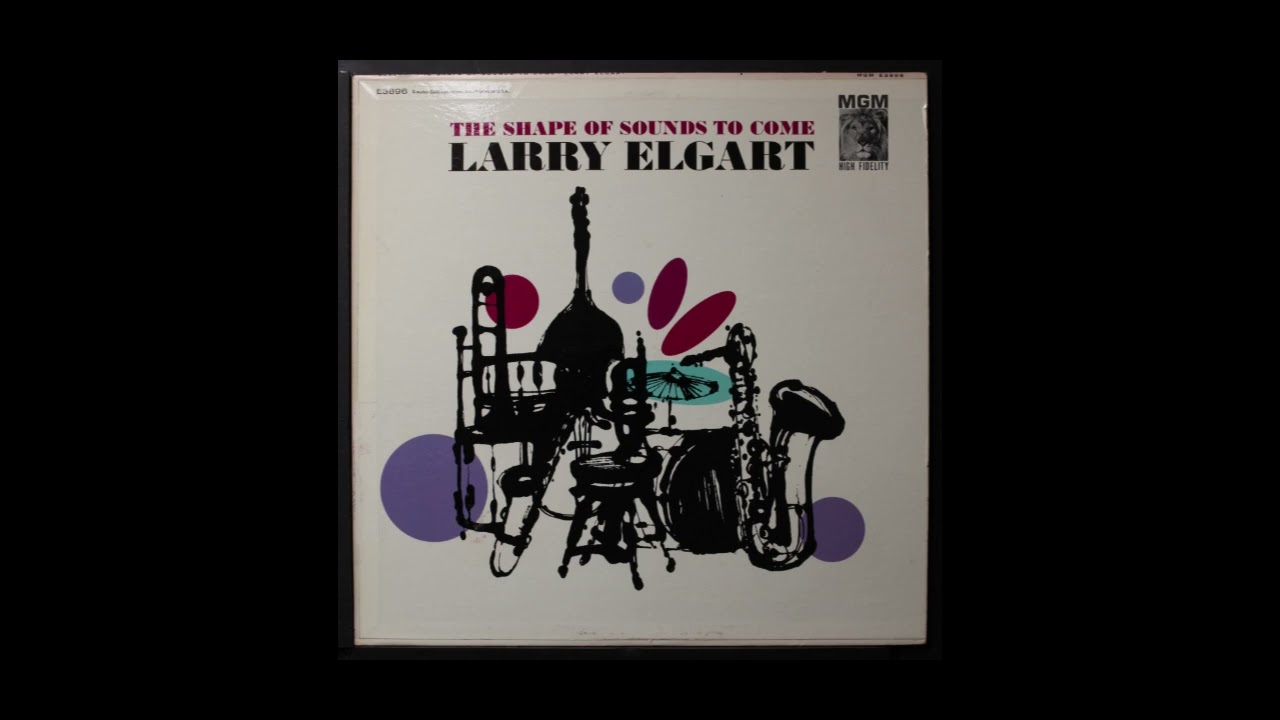 Larry Elgart – The Shape Of Sounds To Come -1961 (FULL ALBUM 