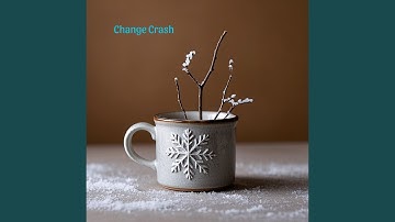 Change Crash