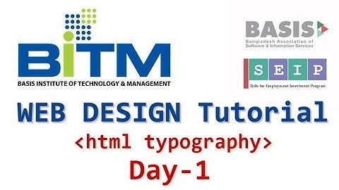 BITM SEIP Web Design Tutorial (Day-1 HTML typography) in Bangla | TechObject Shakil