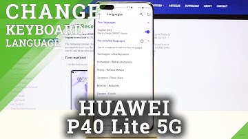How to Change Keyboard Language in Huawei P40 Lite 5G – Add Language to Keyboard