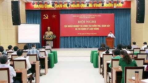 Đẩy mạnh công tác kiểm tra, giám sát và thi hành kỷ luật Đảng năm 2023