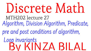 Discrete Math#27 | Algorithm | Division Algorithm | Predicate | Loop invariants