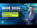 IBGE Temporários 2026 TI: Ciência de Dados na Prática