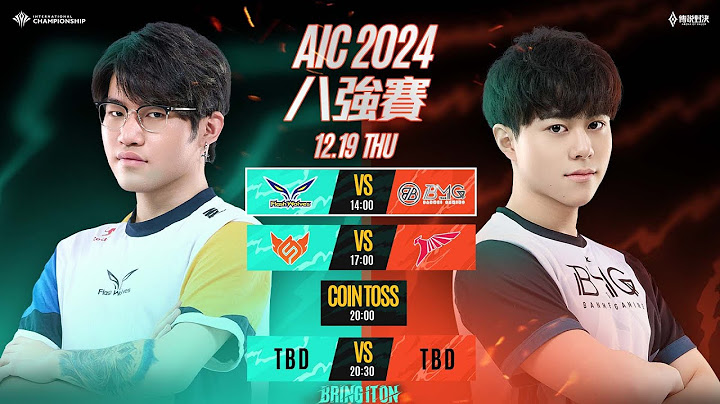 AIC 2024 八強賽DAY1－2024/12/19《Garena 傳說對決》