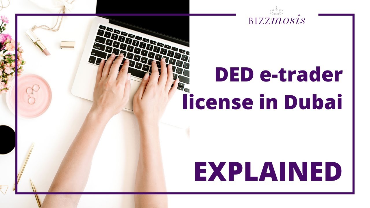 DED E trader License In Dubai EXPLAINED YouTube ded-e-trader-license-in-dubai-explained-youtube