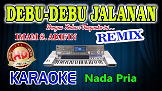 Debu-Debu Jalanan Remix Karaoke Lirik Imam S Arifin HD Audio Nada Pria