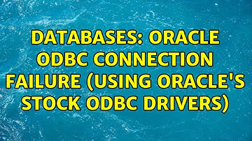 Databases: Oracle ODBC connection failure (using oracle