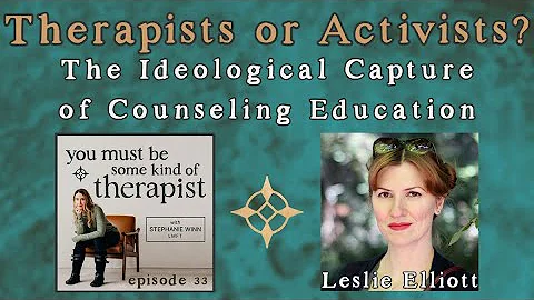 33. Therapists or Activists? The Ideological Captu...
